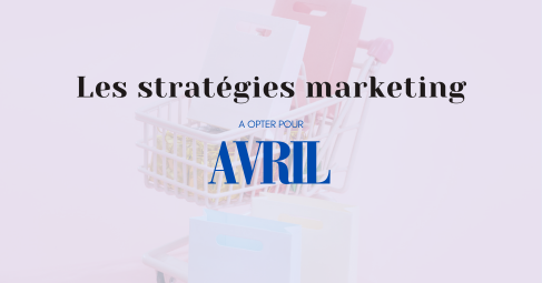 Stratégie marketing - avril